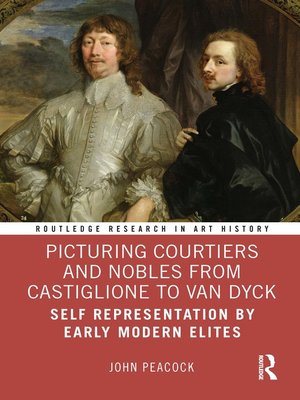 cover image of Picturing Courtiers and Nobles from Castiglione to Van Dyck